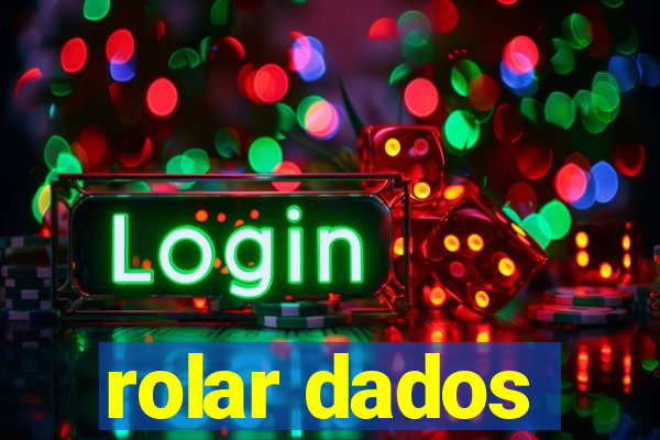 rolar dados